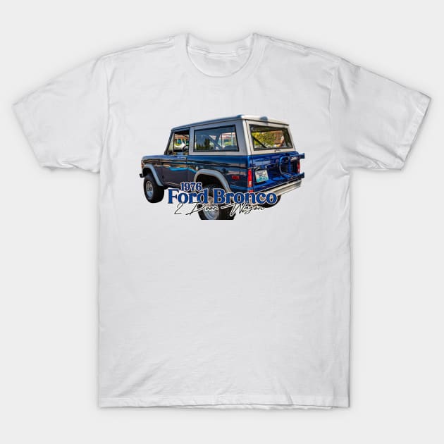 1976 Ford Bronco 2 Door Wagon T-Shirt by Gestalt Imagery